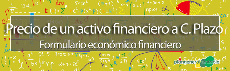 Precio de un activo financiero a corto plazo