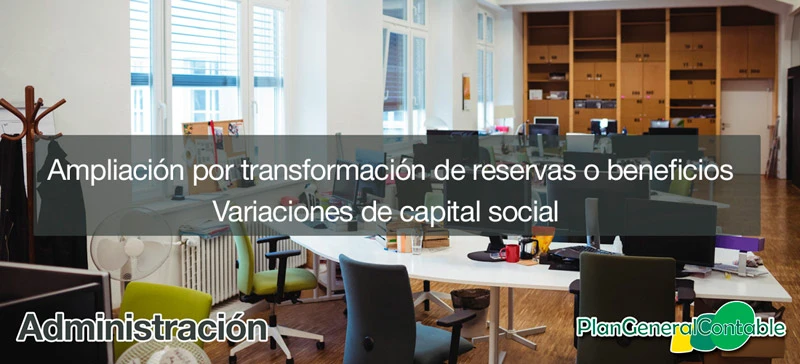 Ampliaci�n por transformaci�n de reservas o beneficios